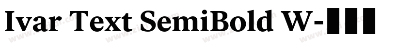 Ivar Text SemiBold W字体转换